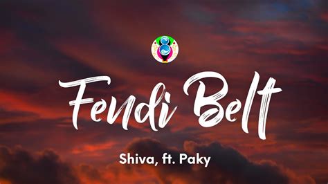 fendi belt testo shiva|FENDI BELT Lyrics .